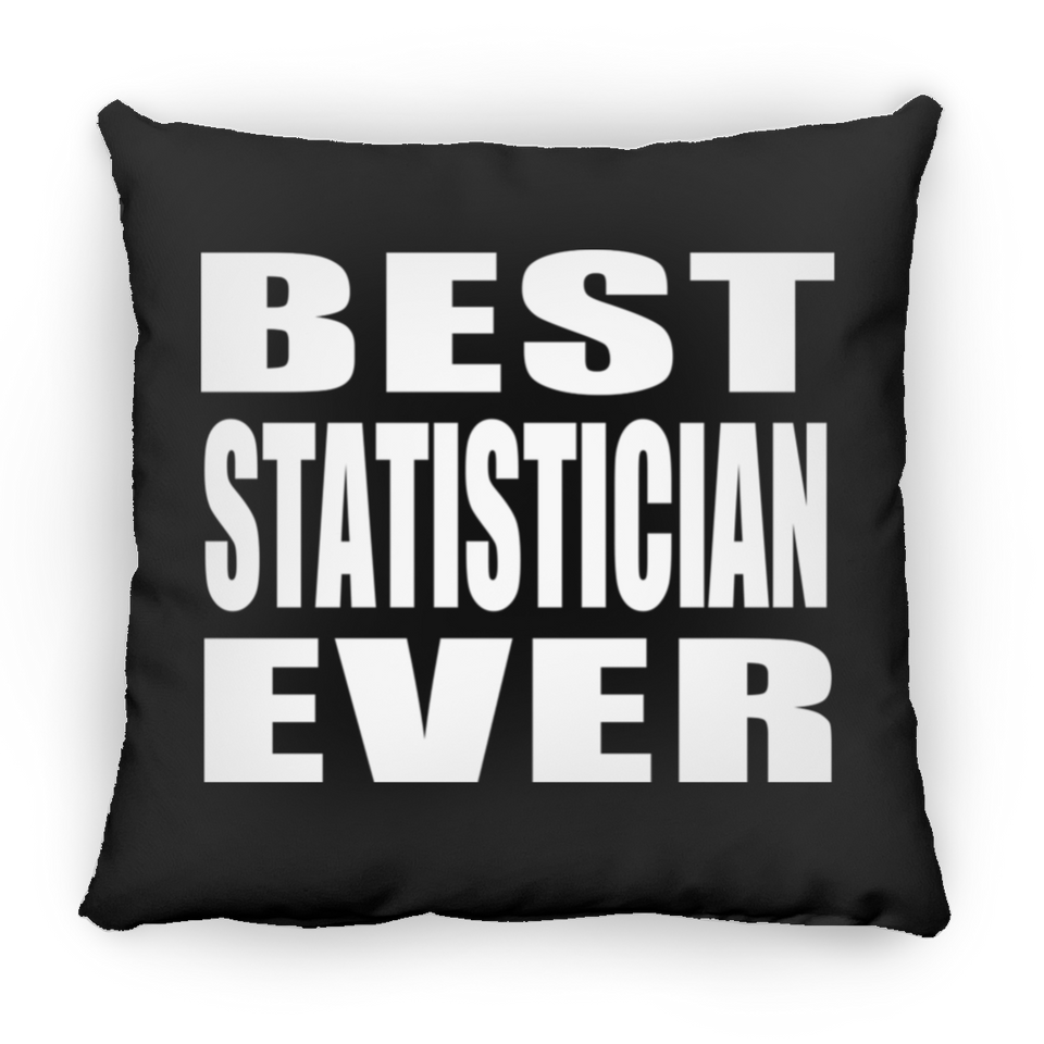 Best Statistician Ever - Throw Pillow Black