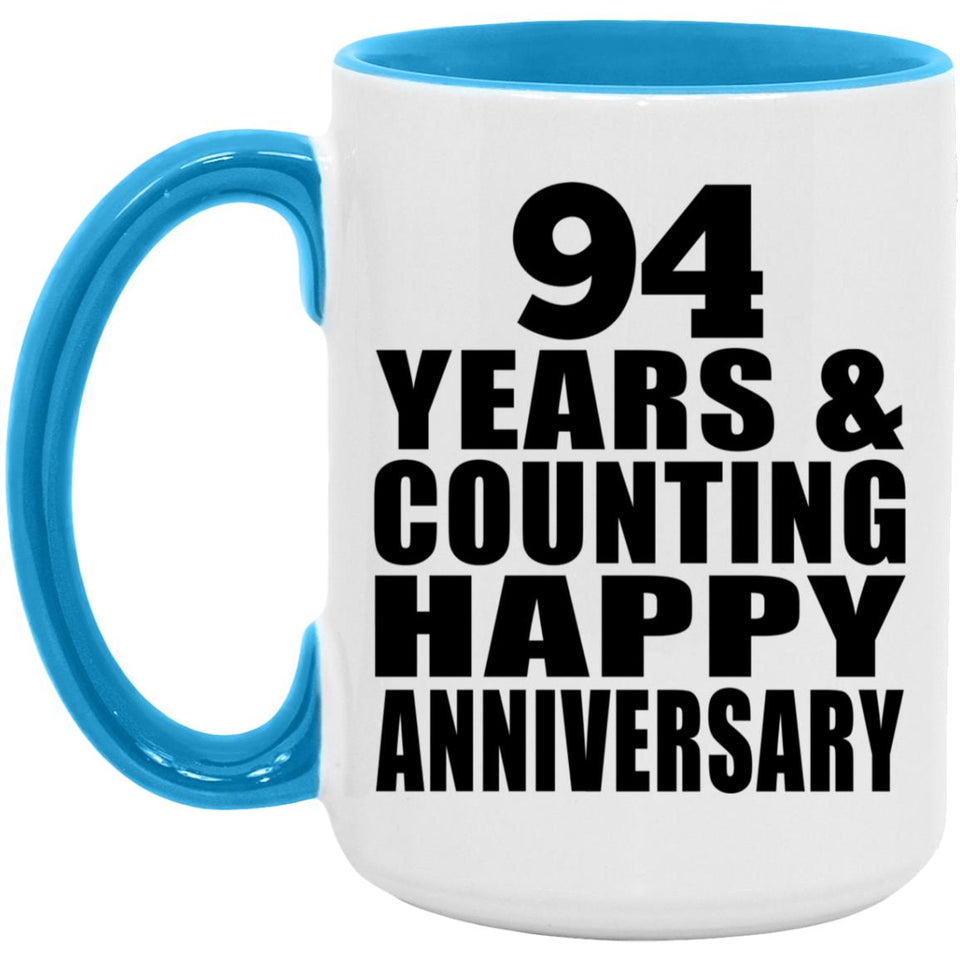 Happy 94th Anniversary 94 Years & Counting - 15oz Accent Mug Blue