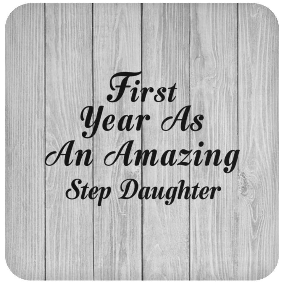 First Year As An Amazing Step Daughter - Drink Coaster F