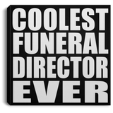 Coolest Funeral Director Ever - Canvas Square