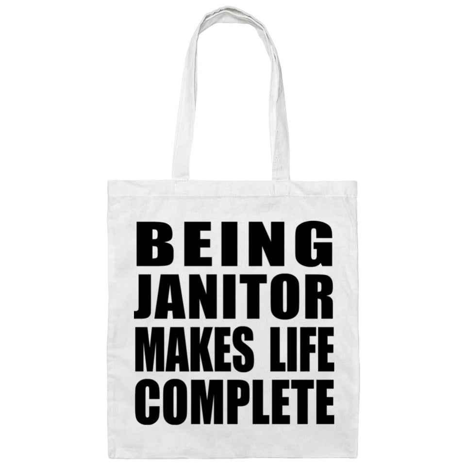 Being Janitor Makes Life Complete - Tote Bag White