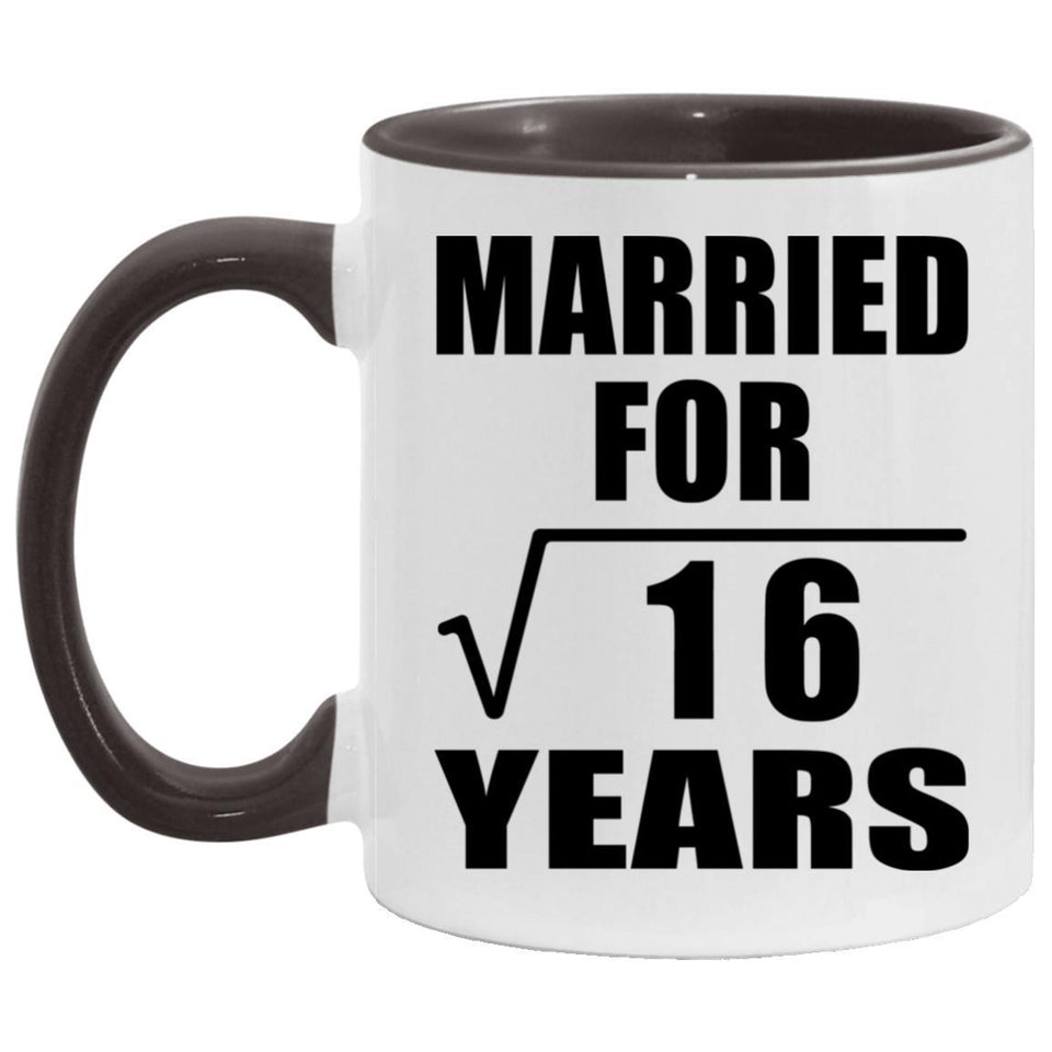 4th Anniversary Married For Square Root of 16 Years - 11oz Accent Mug Black