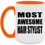 Most Awesome Hair Stylist - 15oz Accent Mug Orange