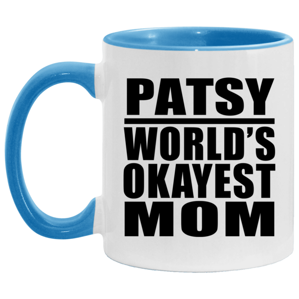 Patsy World's Okayest Mom - 11oz Accent Mug Blue