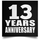 13th Anniversary 13 Years Anniversary - Poster Square