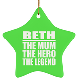 Beth The Mum The Hero The Legend - Star Ornament