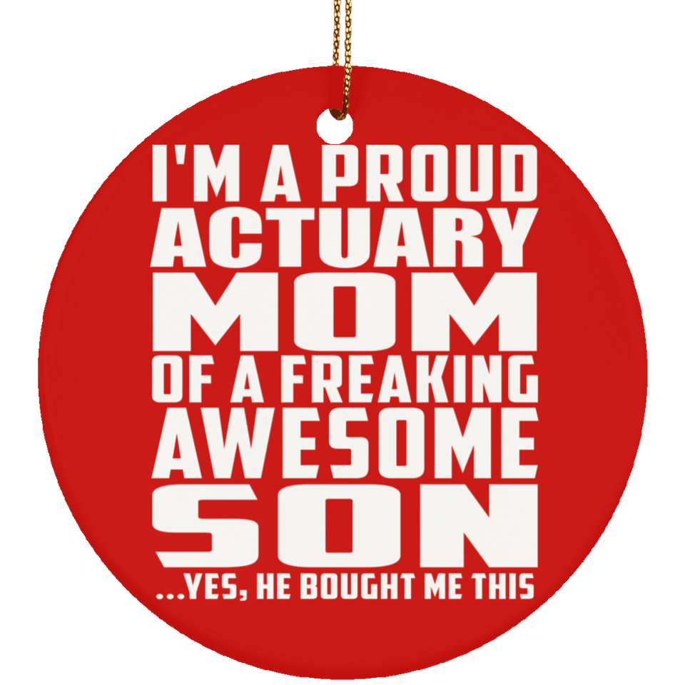 Proud Actuary Mom Of Awesome Son - Circle Ornament