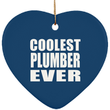 Coolest Plumber Ever - Heart Ornament