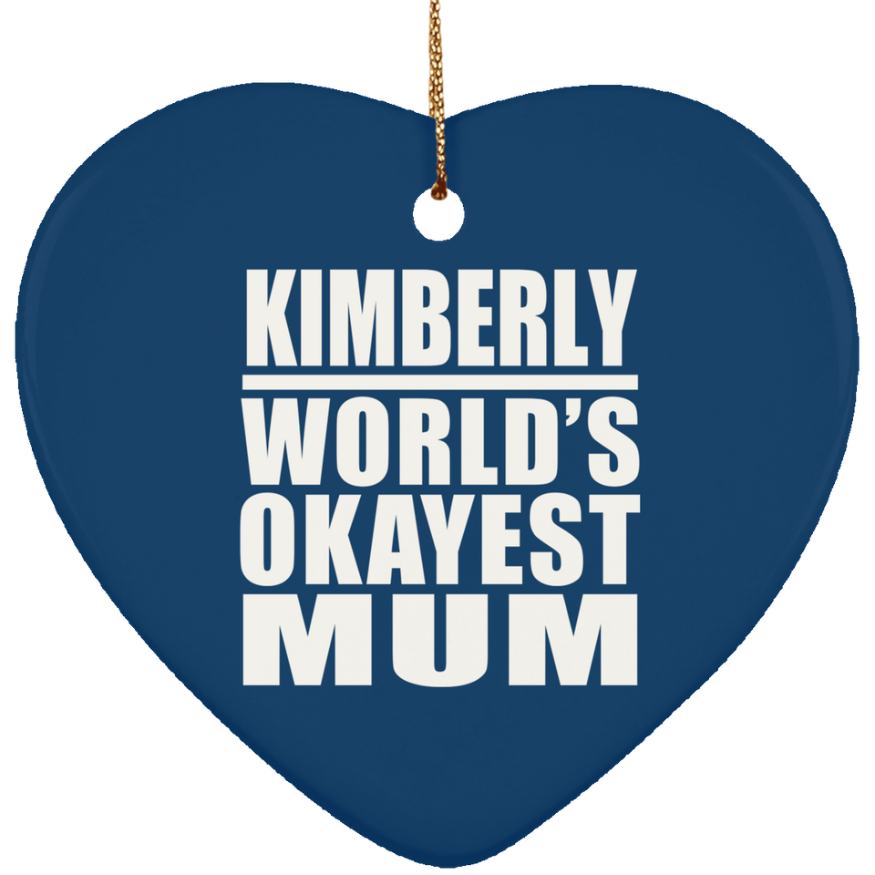Kimberly World's Okayest Mum - Heart Ornament