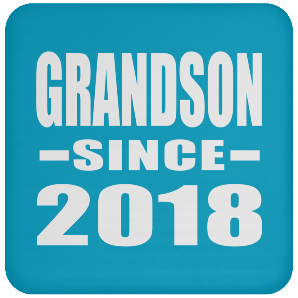 Grandson Since 2018 - Drink Coaster