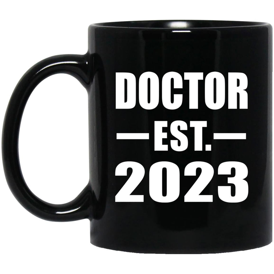 Doctor Established EST. 2023 - 11oz Coffee Mug Black
