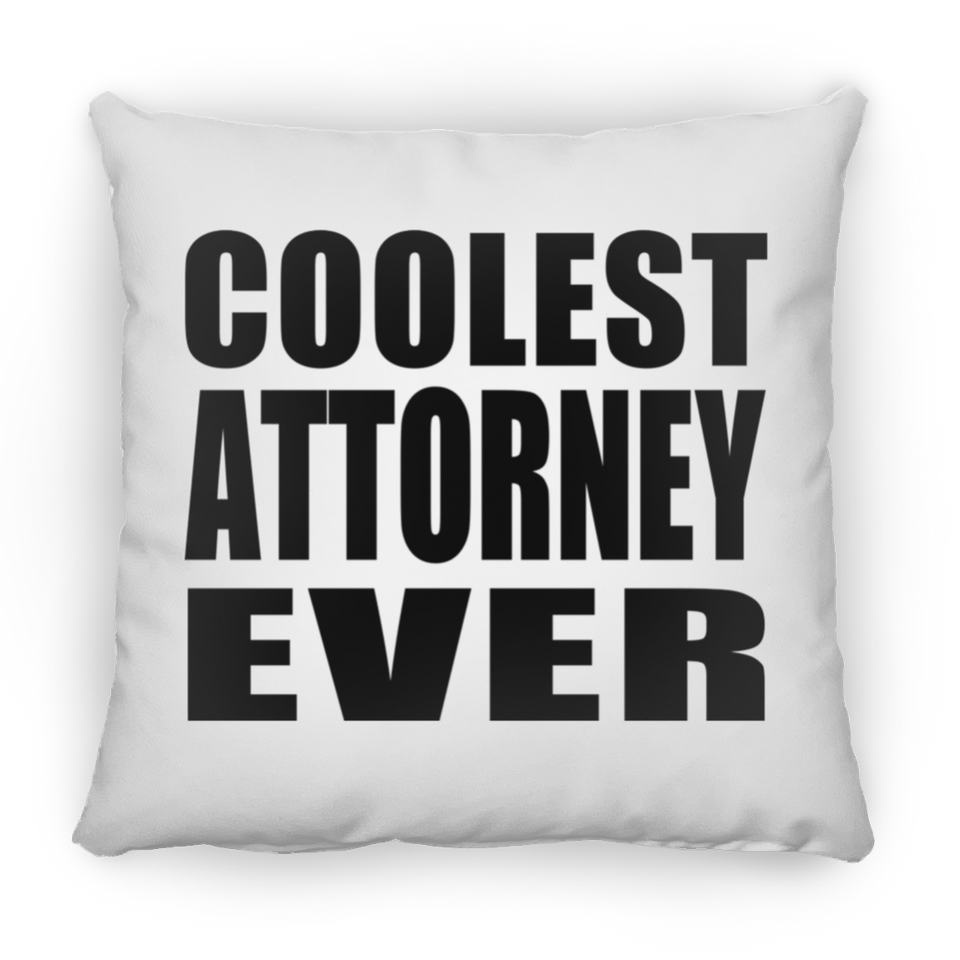 Coolest Attorney Ever - Throw Pillow