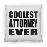 Coolest Attorney Ever - Throw Pillow