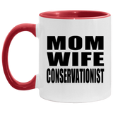Mom Wife Conservationist - 11oz Accent Mug Red