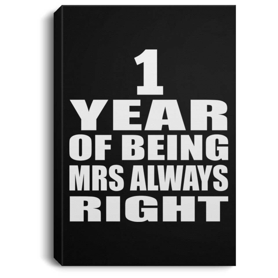 1st Anniversary 1 Year of Being Mrs Always Right - Canvas Portrait