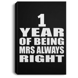 1st Anniversary 1 Year of Being Mrs Always Right - Canvas Portrait