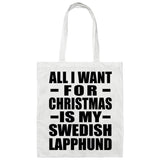 All I Want For Christmas Is My Swedish Lapphund - Tote Bag White