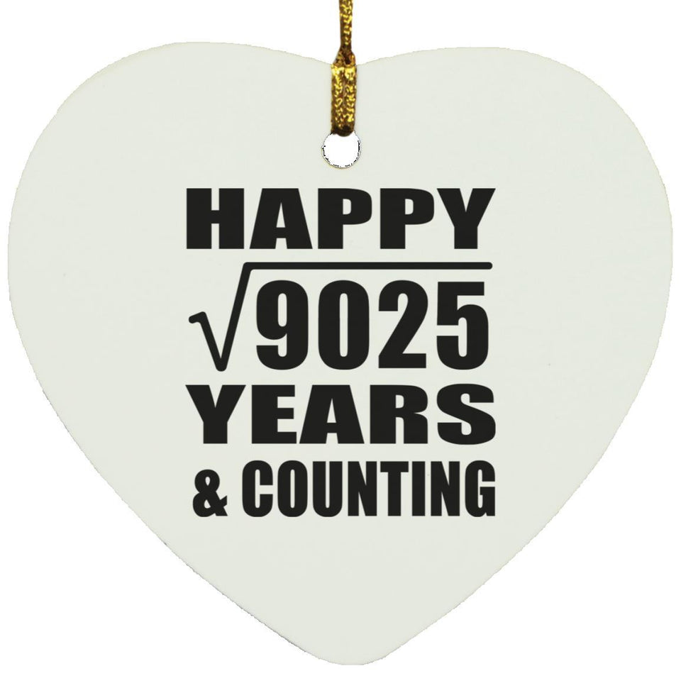 Happy 95th Anniversary Square Root of 9025 Years & Counting - Heart Ornament