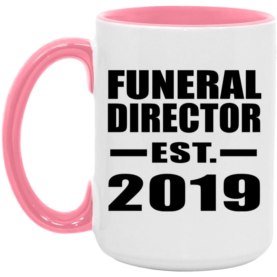 Funeral Director Established EST. 2019 - 15oz Accent Mug Pink