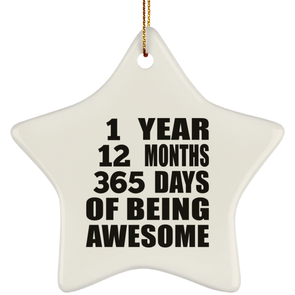 1st Birthday 1 Year 12 Months 365 Days Of Awesome - Star Ornament