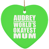 Audrey World's Okayest Mum - Heart Ornament
