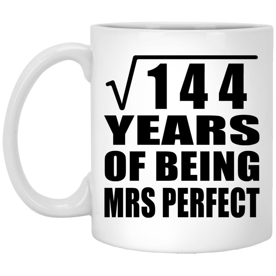 12th Anniversary Square Root of 144 Years of Mrs Perfect - 11oz Coffee Mug