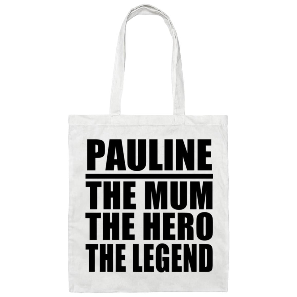Pauline The Mum The Hero The Legend - Tote Bag White