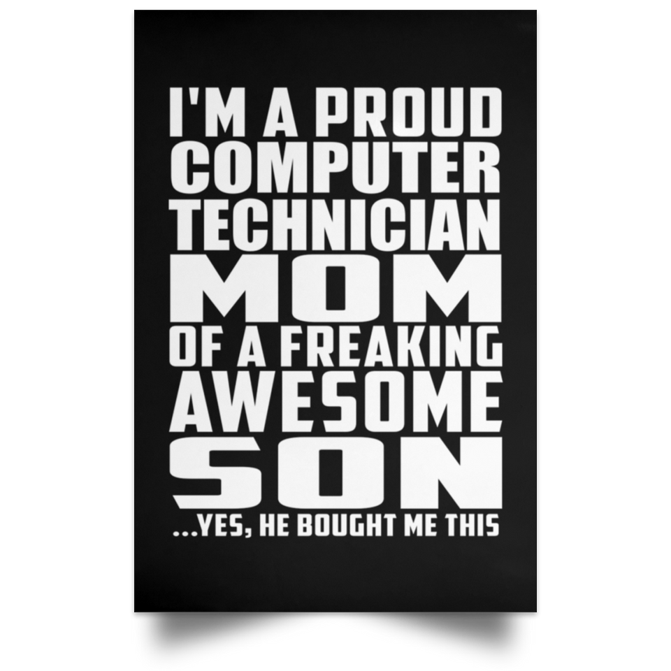 Proud Computer Technician Mom Of Awesome Son - Poster Portrait