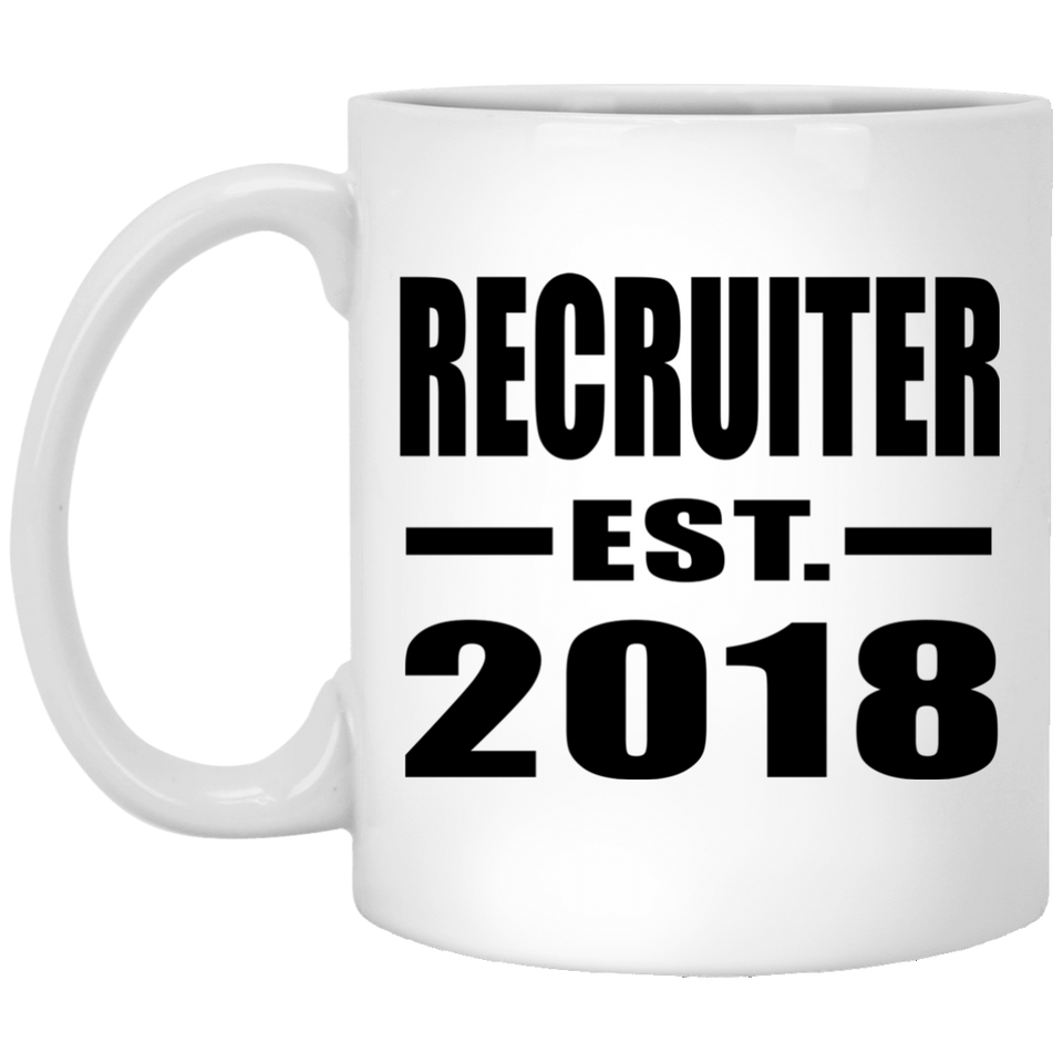 Recruiter Established EST. 2018 - 11 Oz Coffee Mug