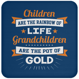 Children Are Rainbow Of Life, Grandchildren Are Pot Of Gold - Drink Coaster