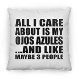 All I Care About Is My Ojos Azules - Throw Pillow