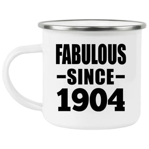 120th Birthday Fabulous Since 1904 - 12oz Camping Mug