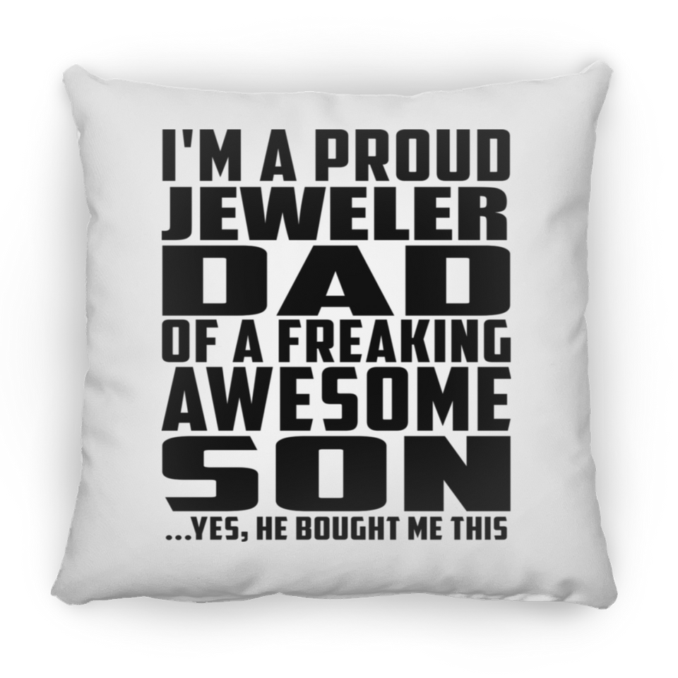 Proud Jeweler Dad Of Awesome Son - Throw Pillow