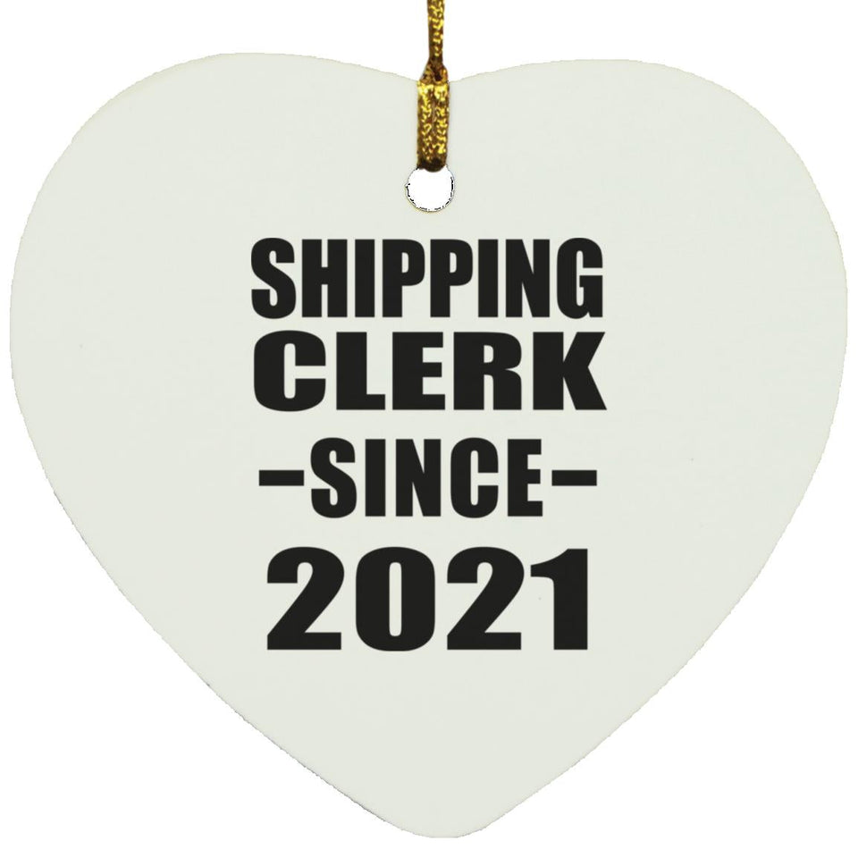 Shipping Clerk Since 2021 - Heart Ornament