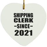Shipping Clerk Since 2021 - Heart Ornament