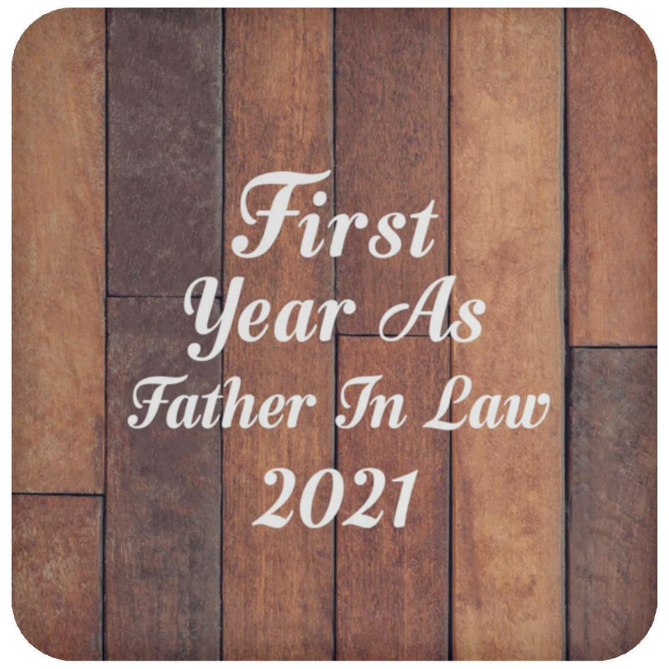 First Year As Father In Law 2021 - Drink Coaster E