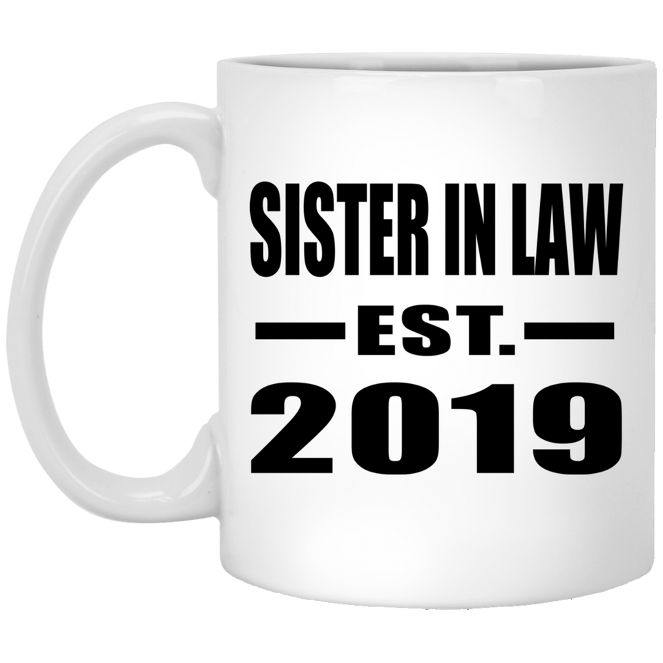 Sister In Law Established EST. 2019 - 11oz Coffee Mug