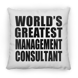 World's Greatest Management Consultant - Throw Pillow