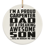 Proud Carpenter Dad Of Awesome Son - Circle Ornament