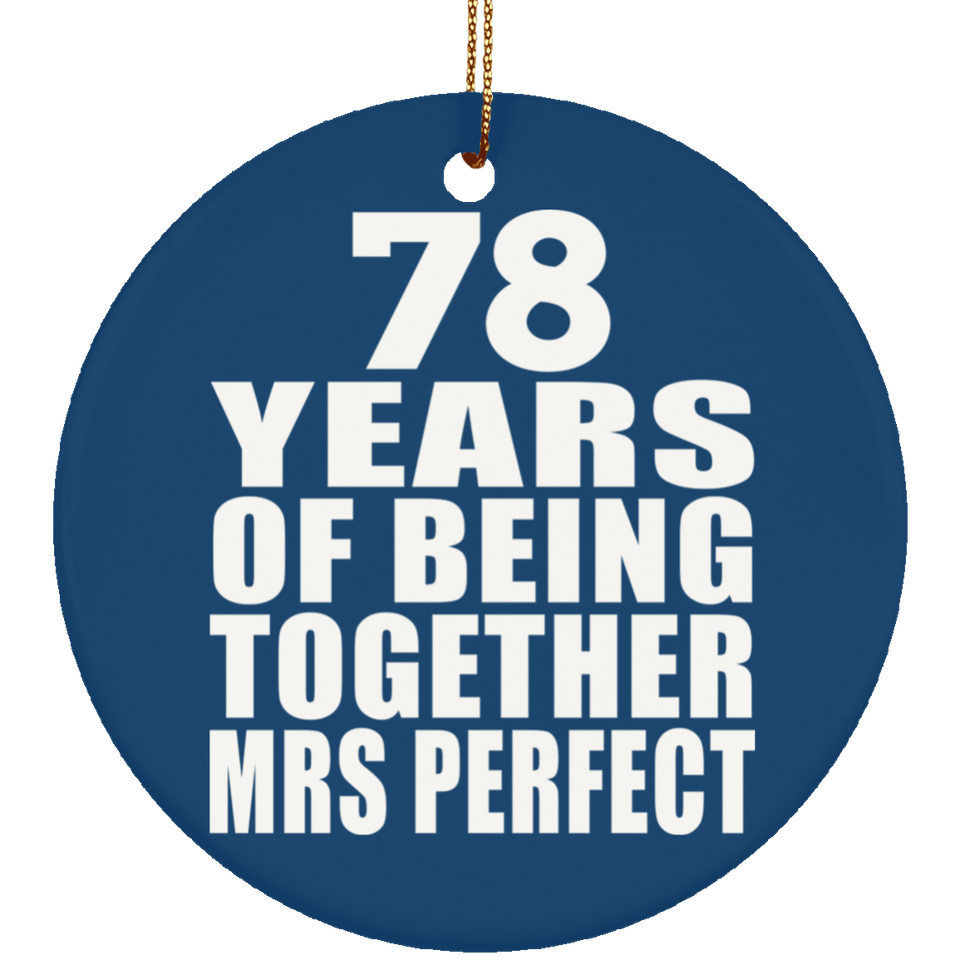 78th Anniversary 78 Years Of Being Mrs Perfect - Circle Ornament