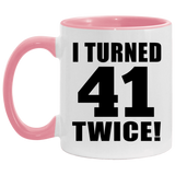 82nd Birthday I Turned 41 Twice - 11oz Accent Mug Pink