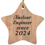 Nuclear Engineer Since 2024 - Star Ornament C