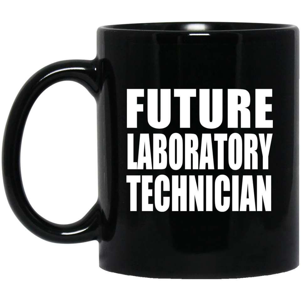 Future Laboratory Technician - 11oz Coffee Mug Black