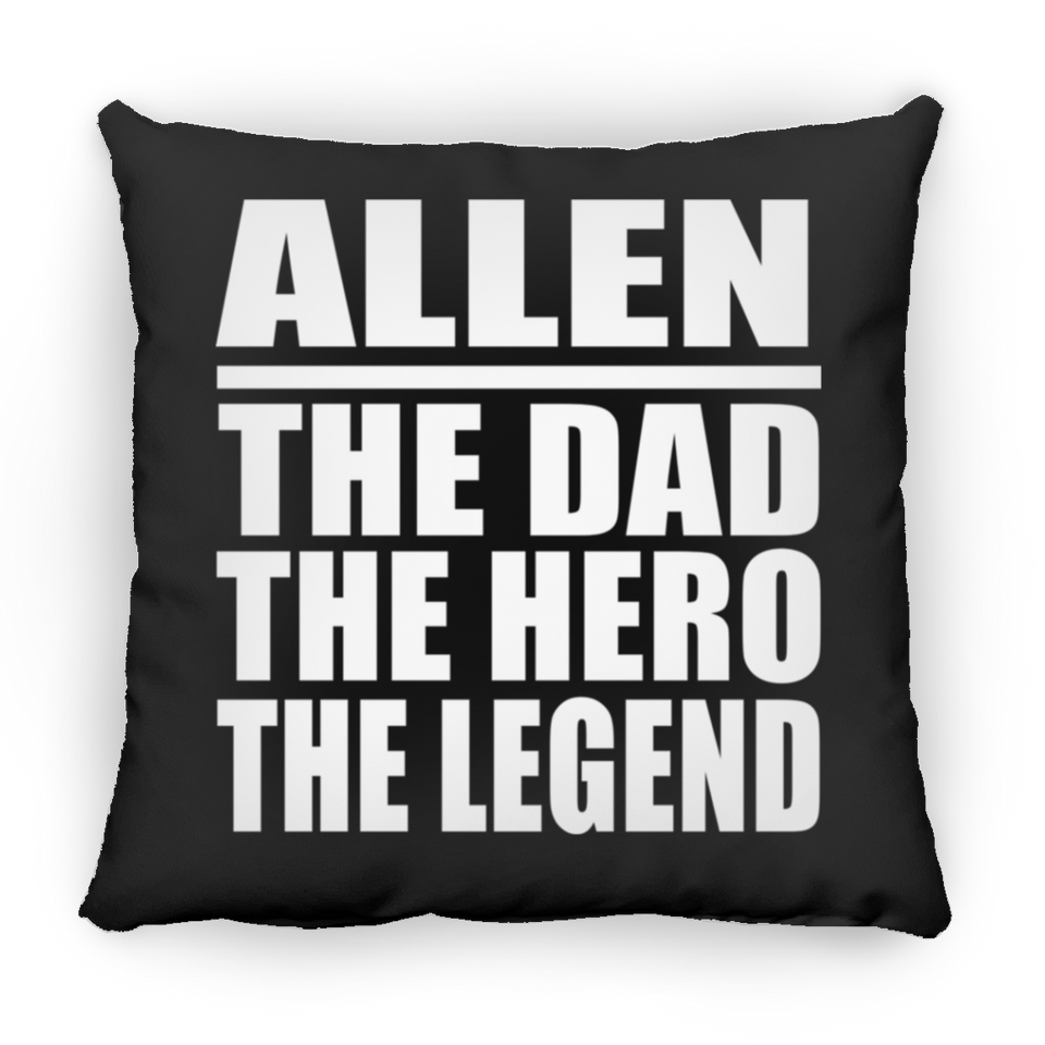 Allen The Dad The Hero The Legend - Throw Pillow Black