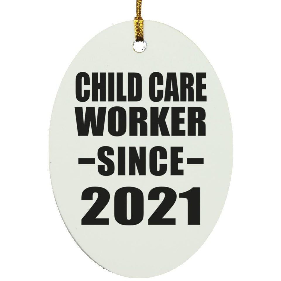 Child Care Worker Since 2021 - Oval Ornament