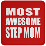 Most Awesome Step Mom - Drink Coaster