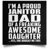 Proud Janitor Dad Of Awesome Daughter - Poster Square
