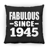 79th Birthday Fabulous Since 1945 - Throw Pillow Black