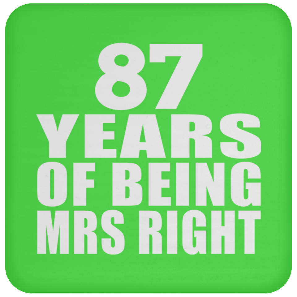 87th Anniversary 87 Years Of Being Mrs Right - Drink Coaster