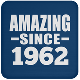 62nd Birthday Amazing Since 1962 - Drink Coaster